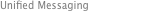 Unified Messaging