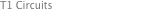 T1 Circuits